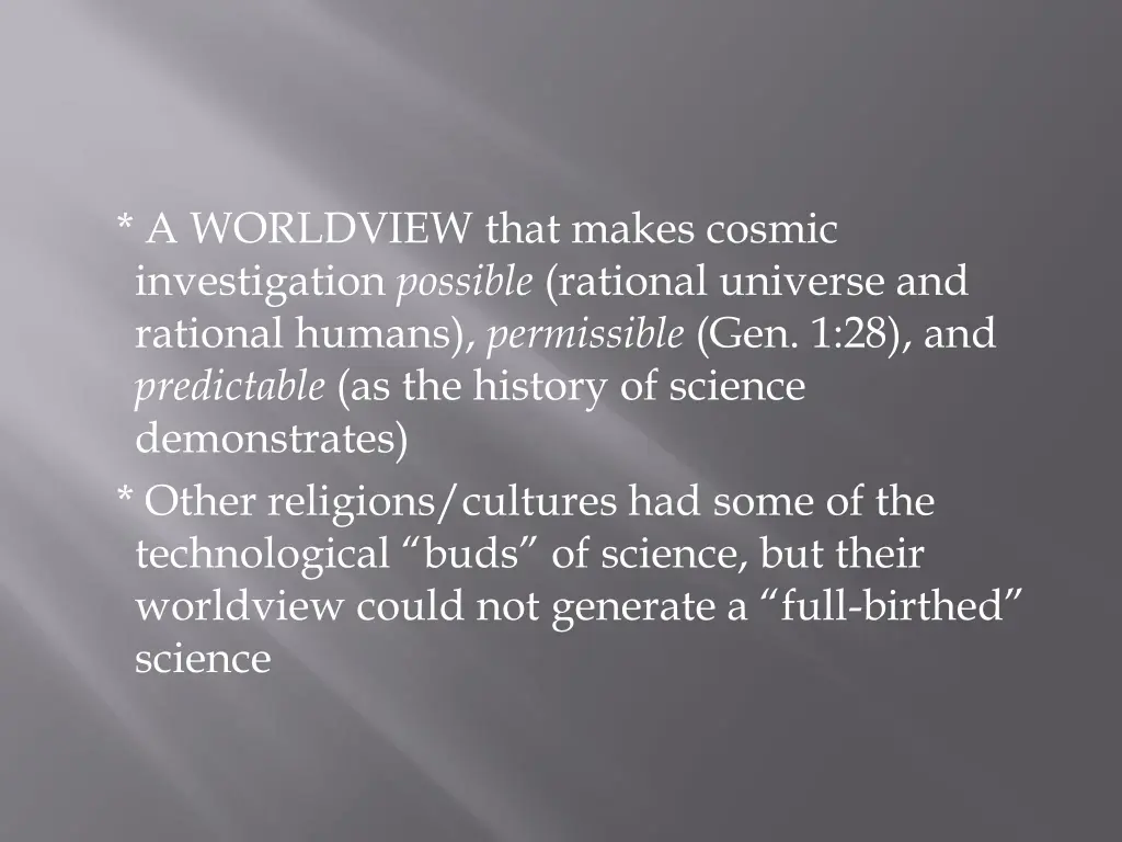 a worldview that makes cosmic investigation