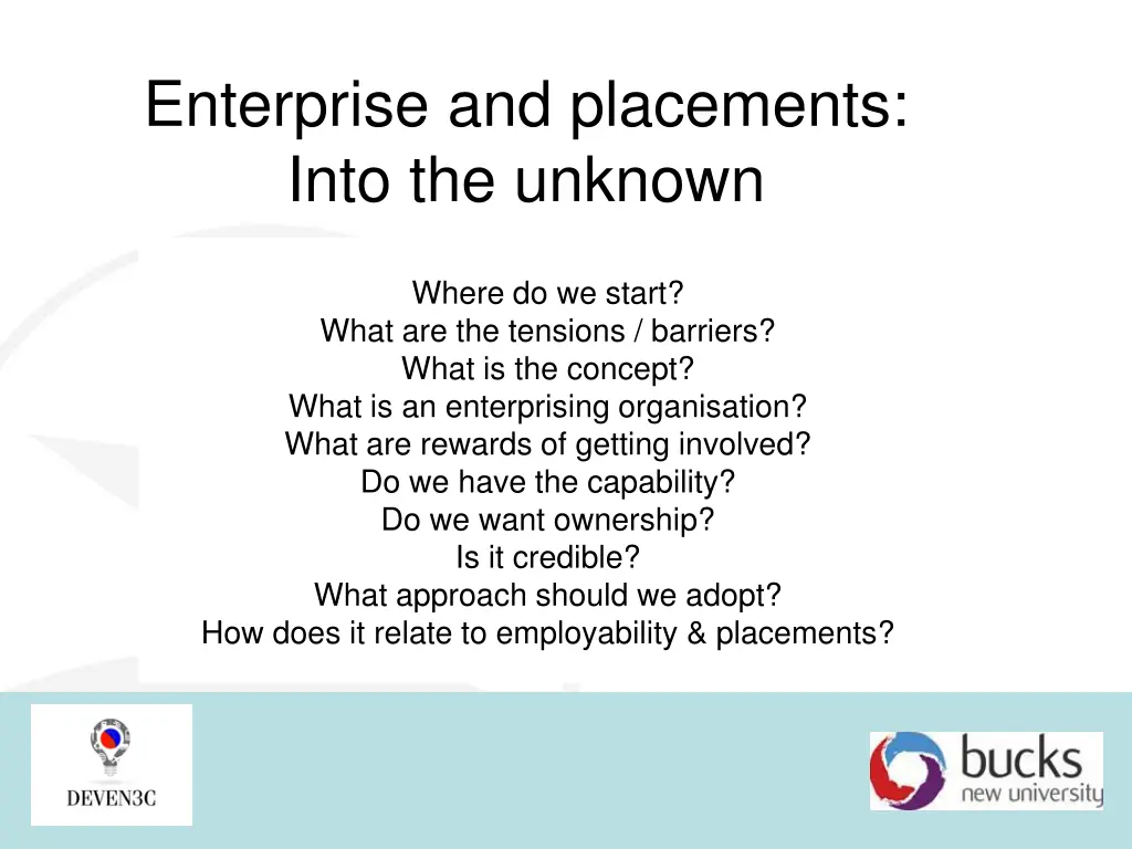 enterprise and placements into the unknown