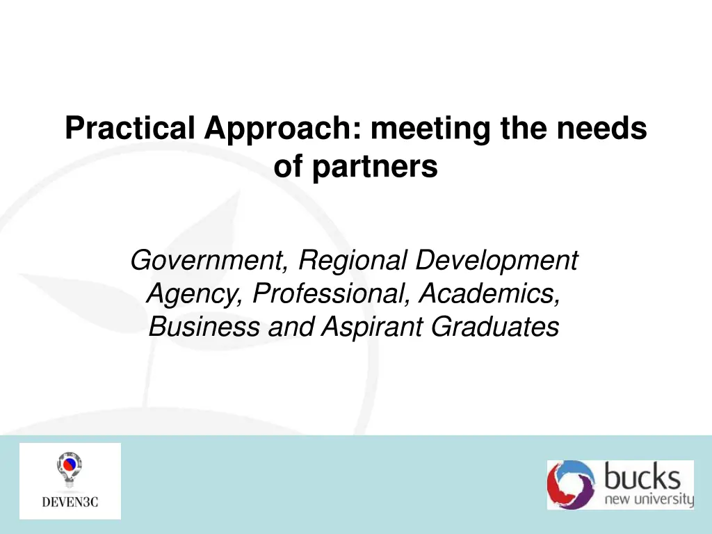 practical approach meeting the needs of partners
