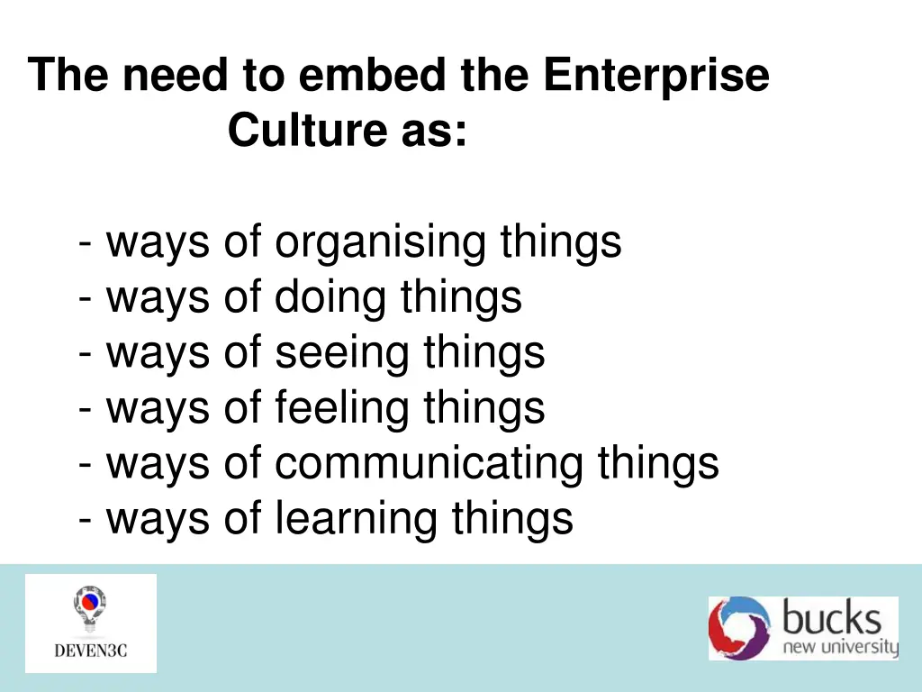 the need to embed the enterprise culture as