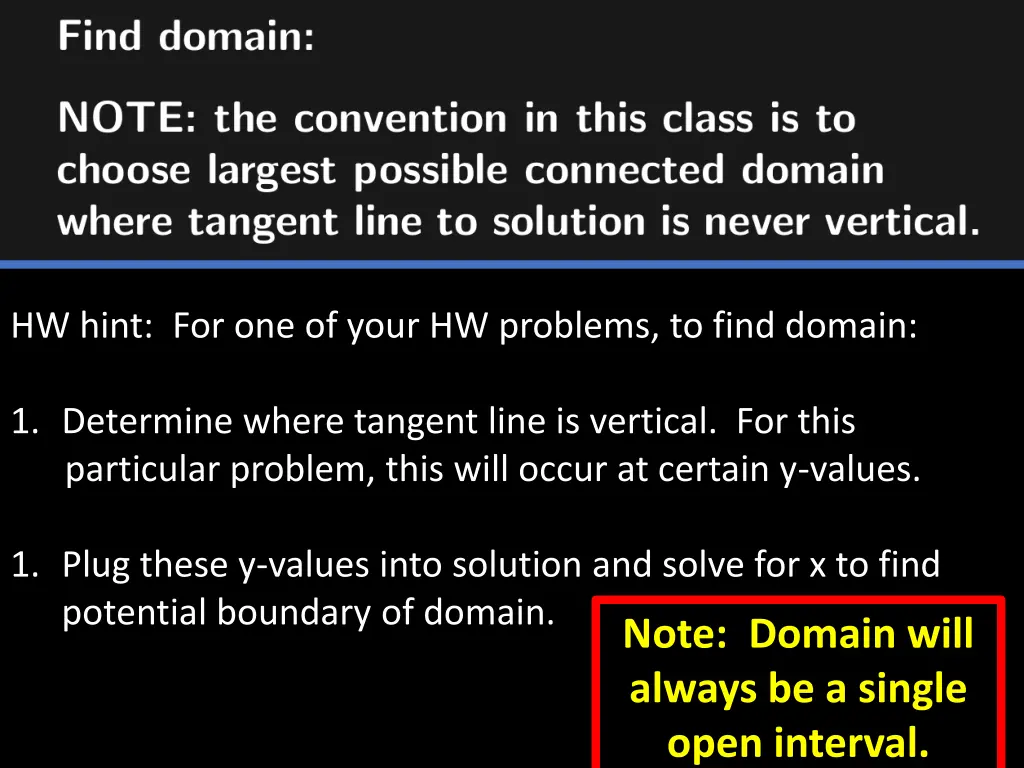 hw hint for one of your hw problems to find domain