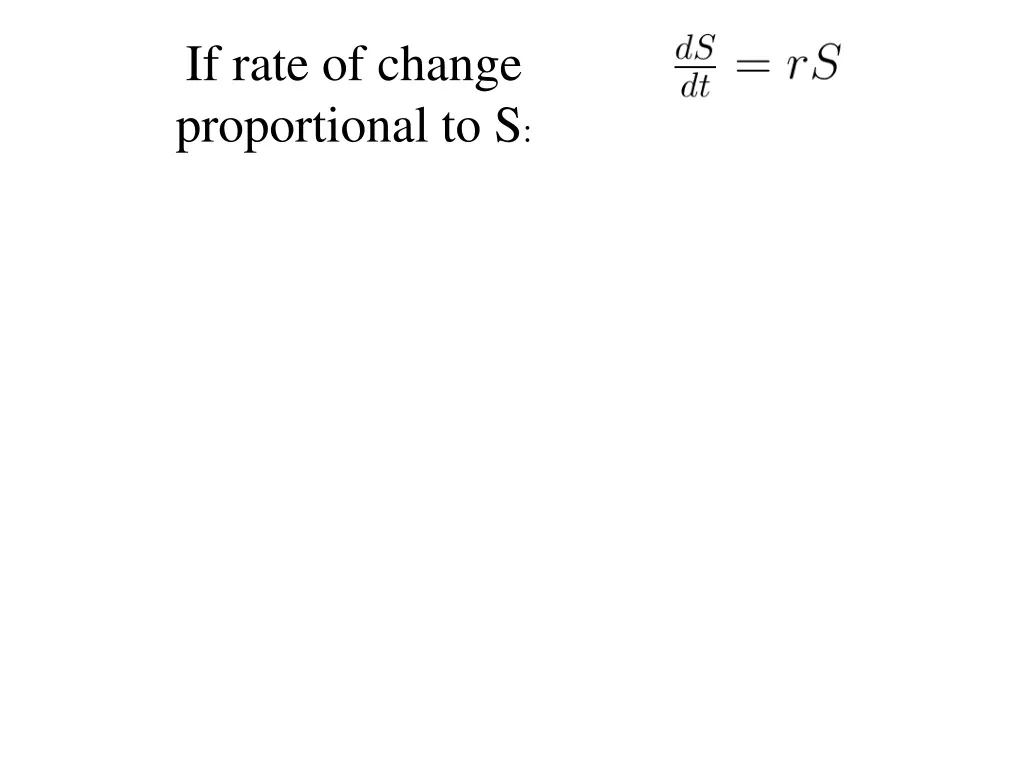 if rate of change proportional to s