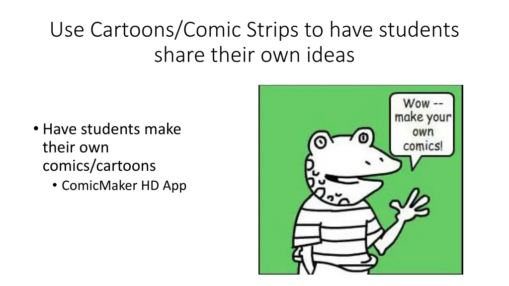 use cartoons comic strips to have students share
