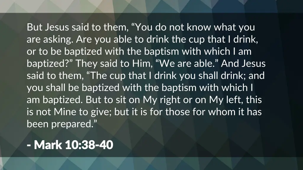 but jesus said to them you do not know what
