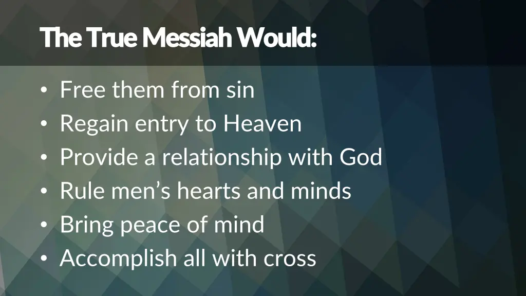 the true messiah would the true messiah would