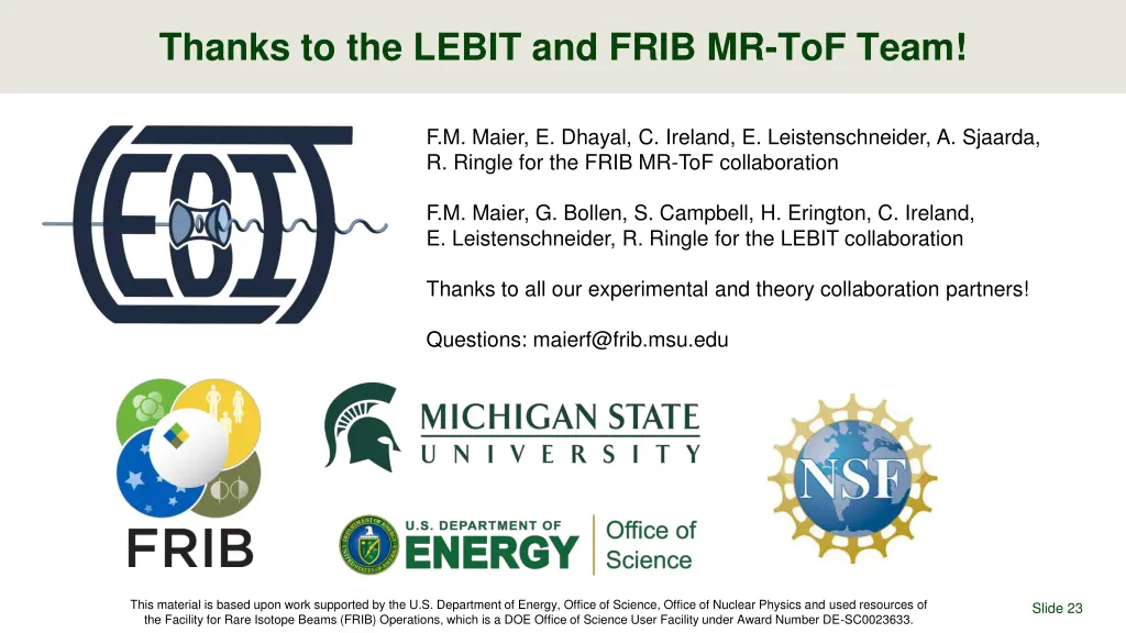 thanks to the lebit and frib mr tof team