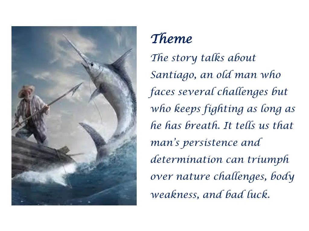 theme theme the story talks about santiago