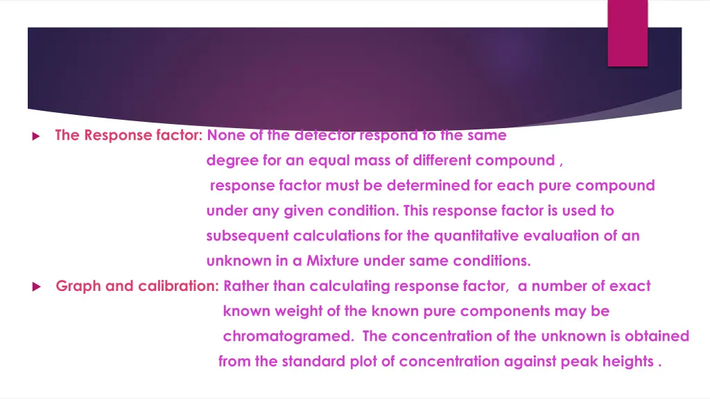 the response factor none of the detector respond