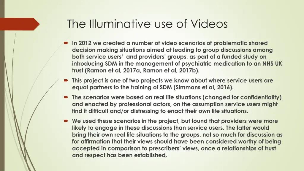 the illuminative use of videos