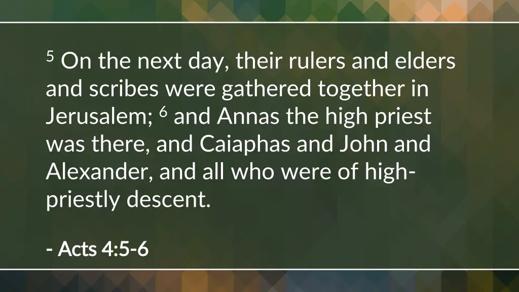5 on the next day their rulers and elders