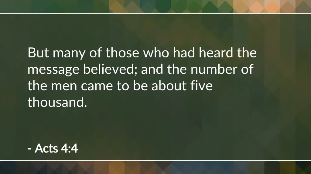 but many of those who had heard the message