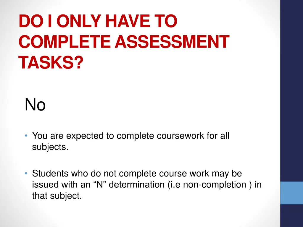 do i only have to complete assessment tasks