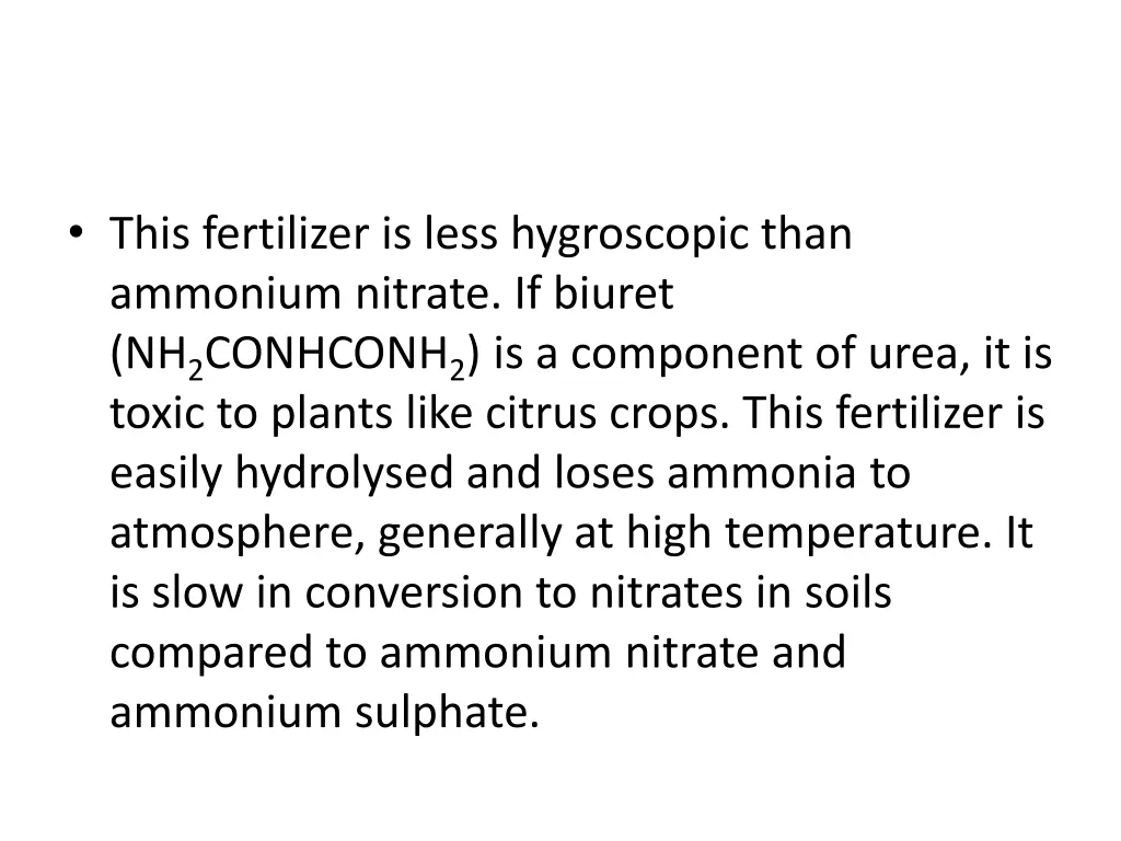 this fertilizer is less hygroscopic than ammonium