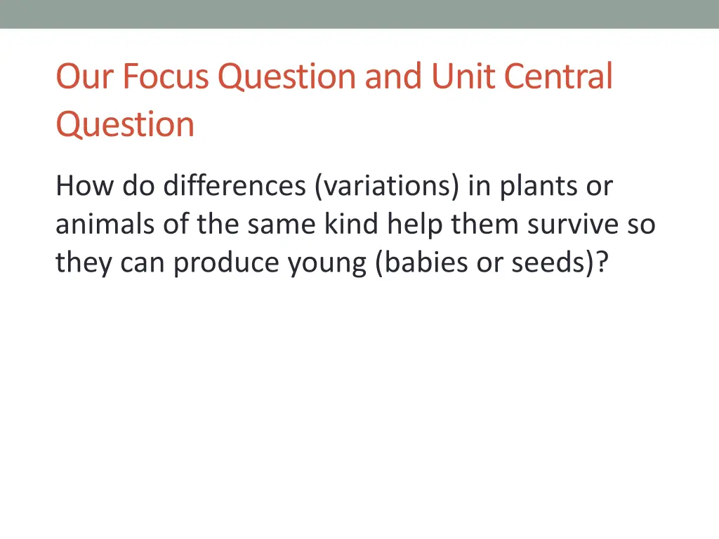 our focus question and unit central question