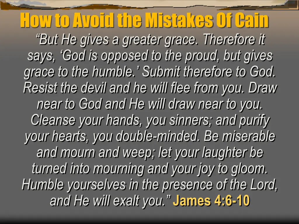 how to avoid the mistakes of cain but he gives