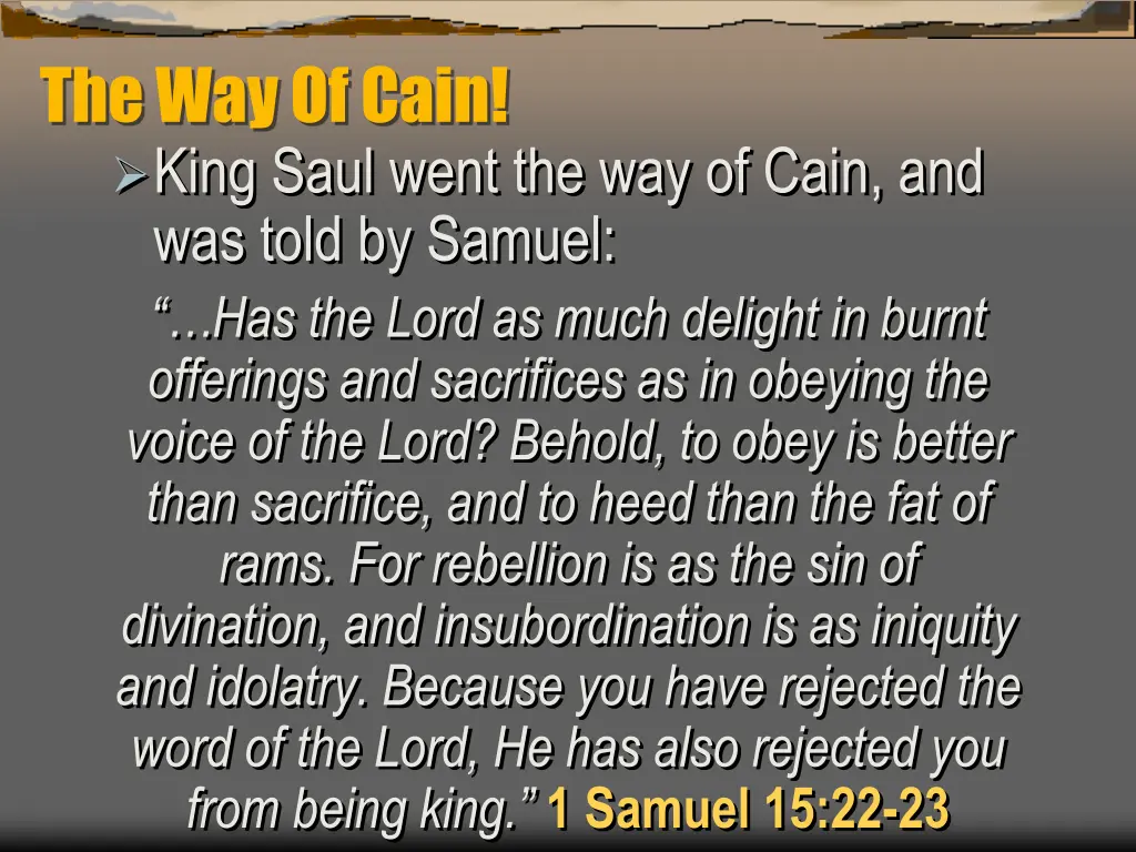 the way of cain king saul went the way of cain
