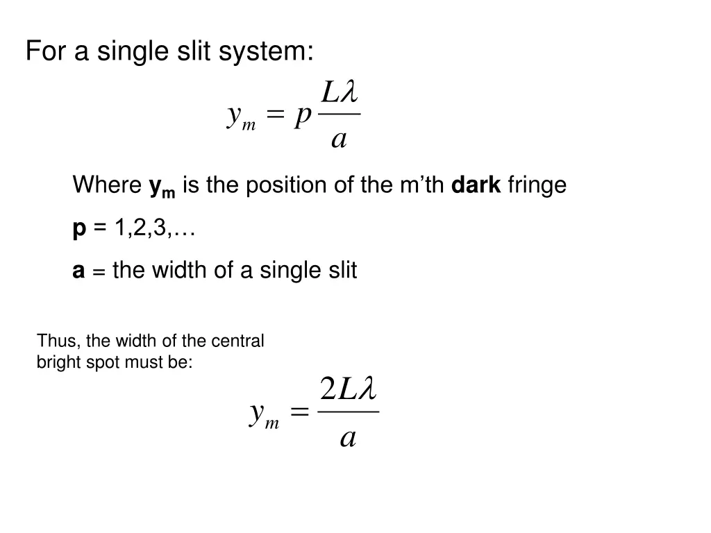 for a single slit system