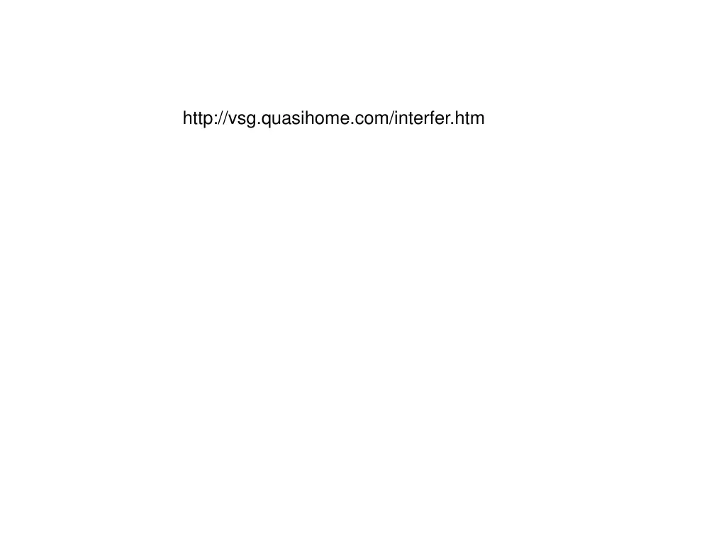 http vsg quasihome com interfer htm