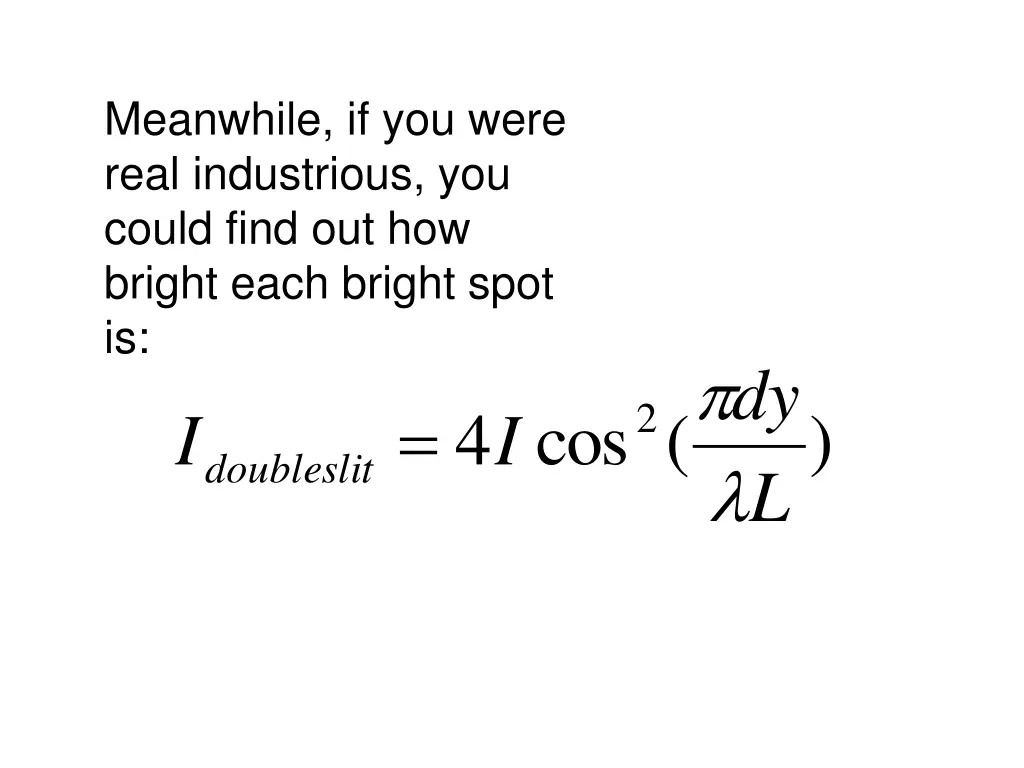meanwhile if you were real industrious you could