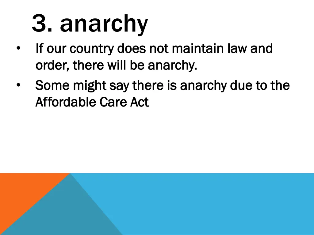 3 anarchy if our country does not maintain