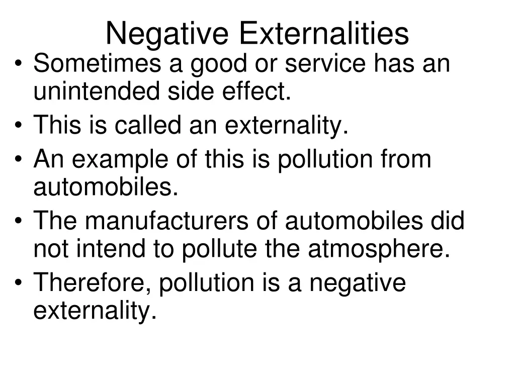 negative externalities sometimes a good