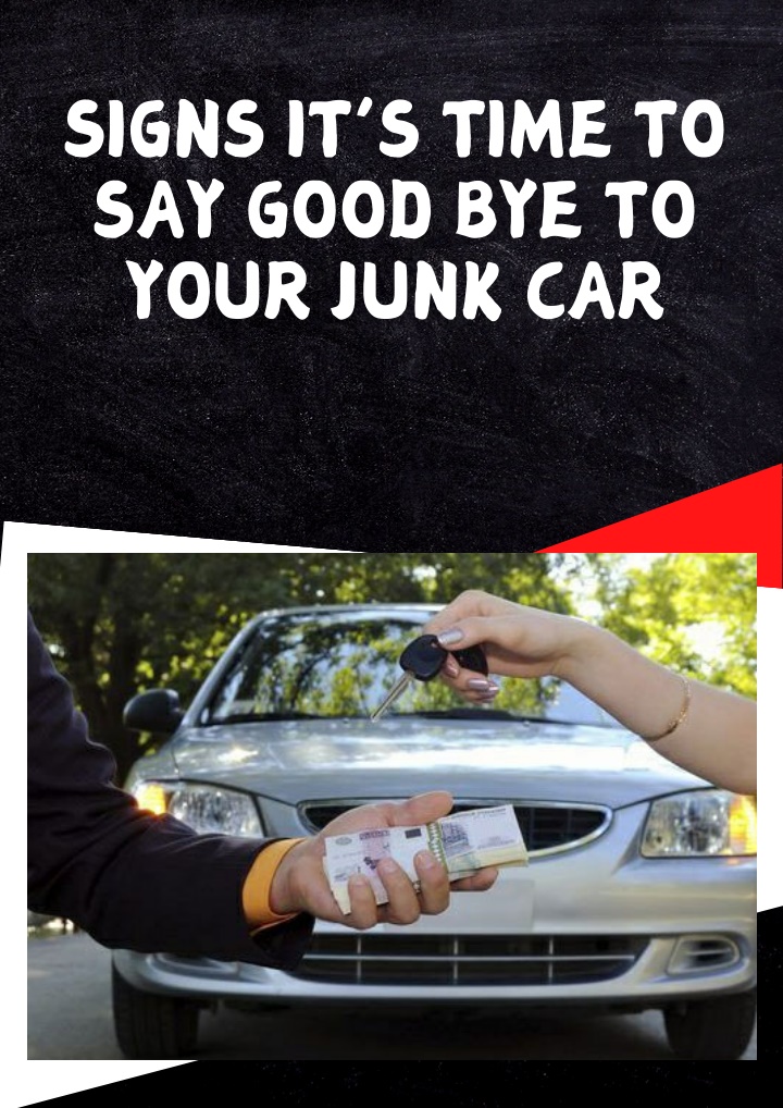 signs it s time to say good bye to your junk car