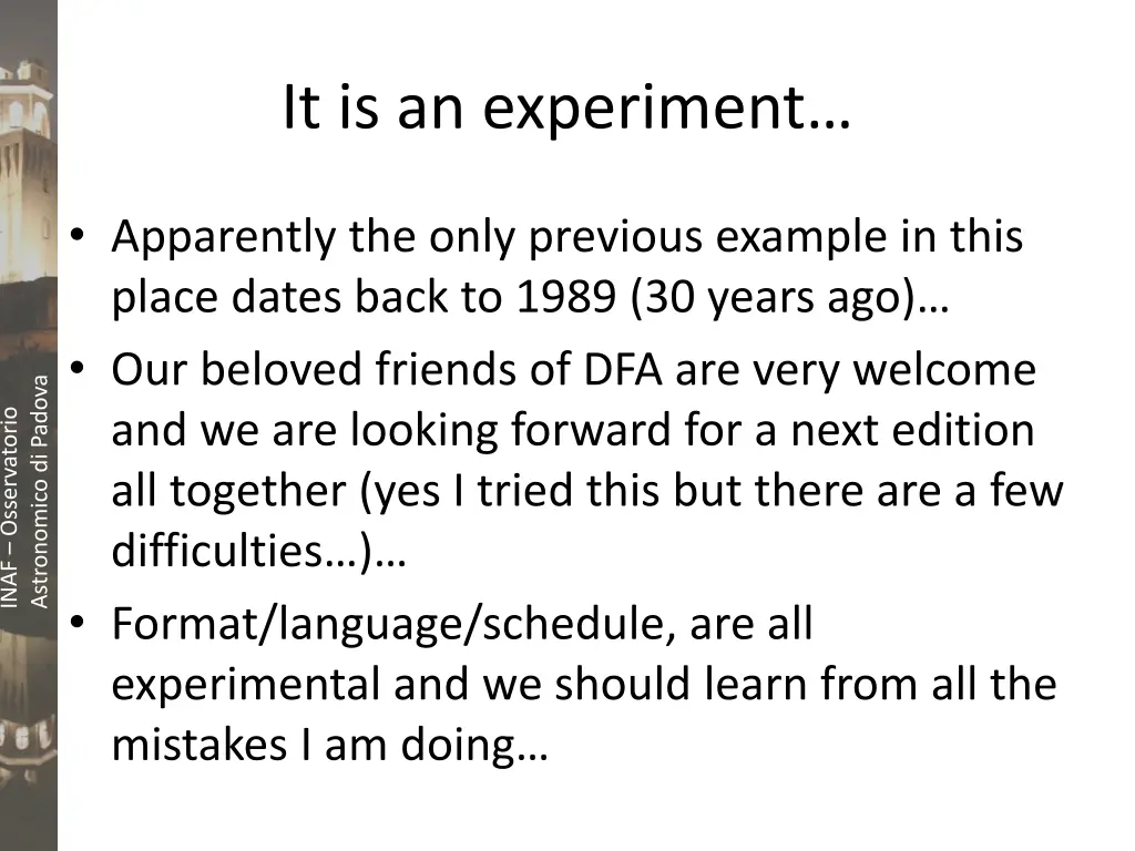 it is an experiment