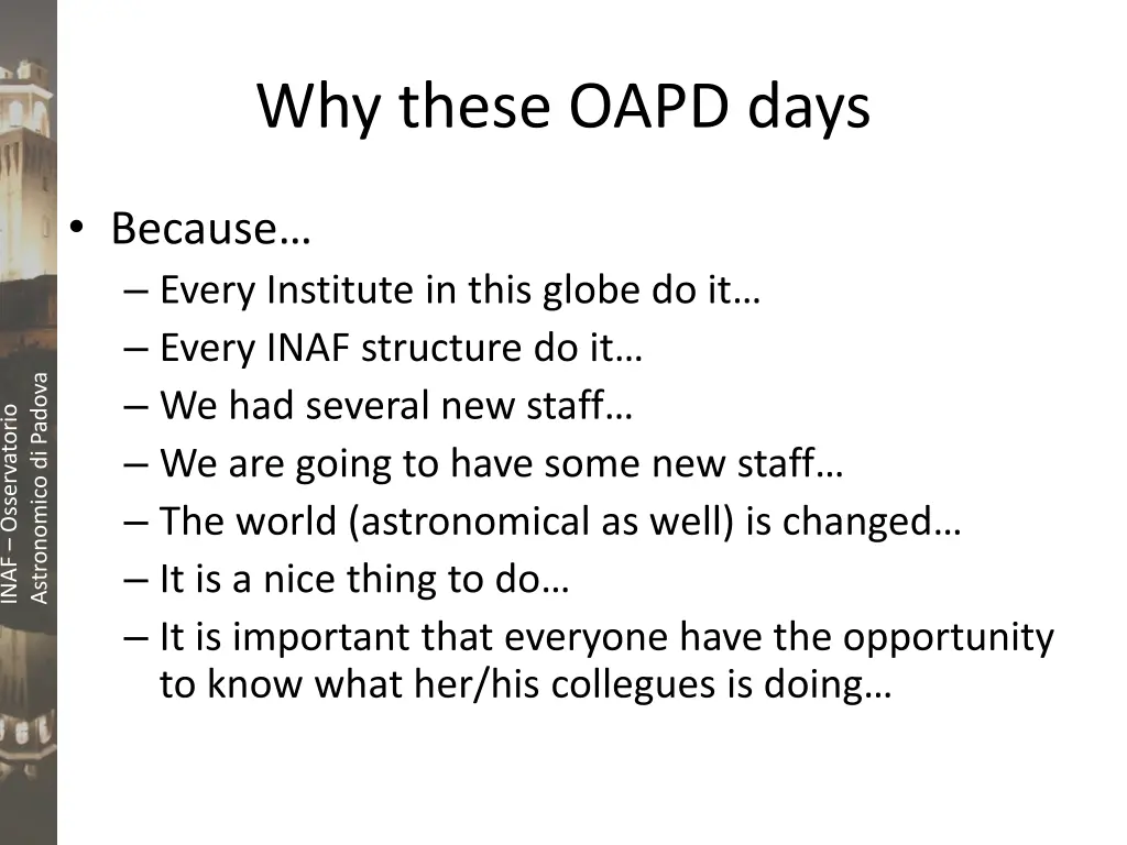 why these oapd days