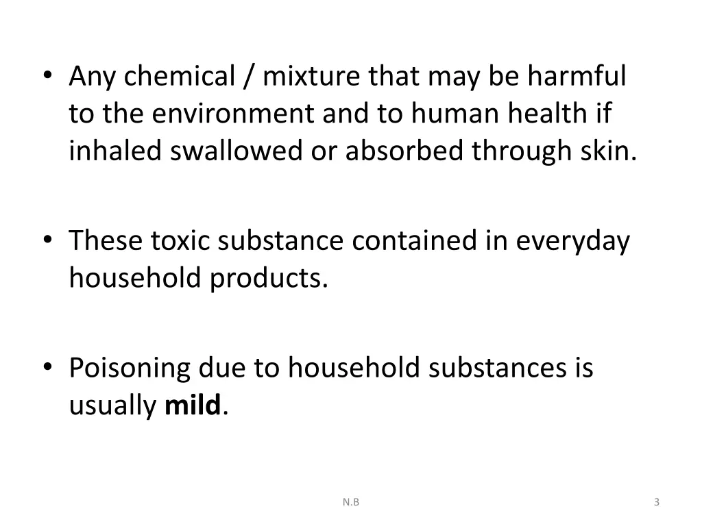 any chemical mixture that may be harmful