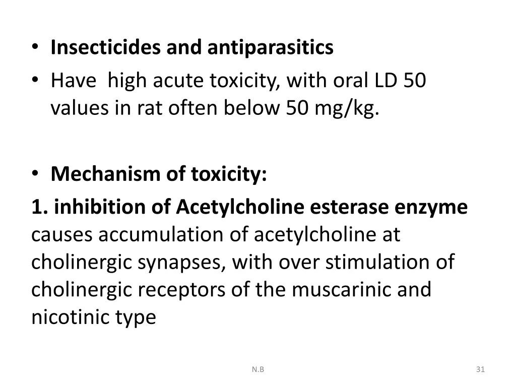 insecticides and antiparasitics have high acute