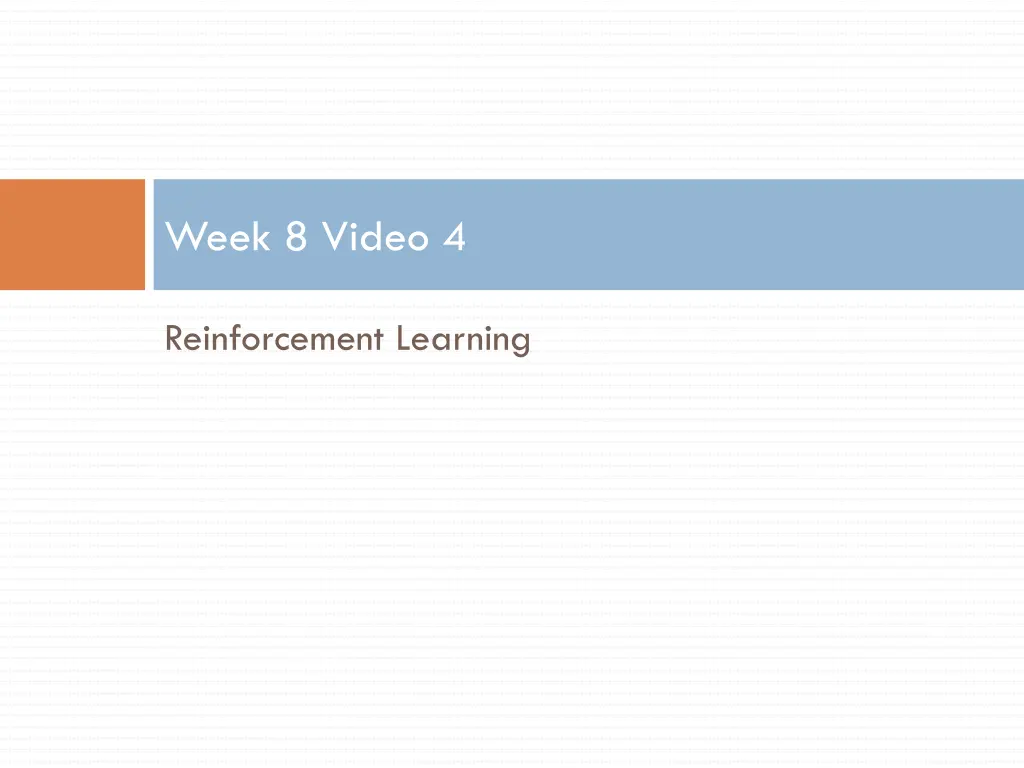 week 8 video 4