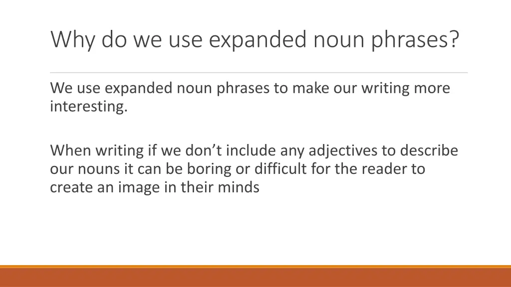 why do we use expanded noun phrases