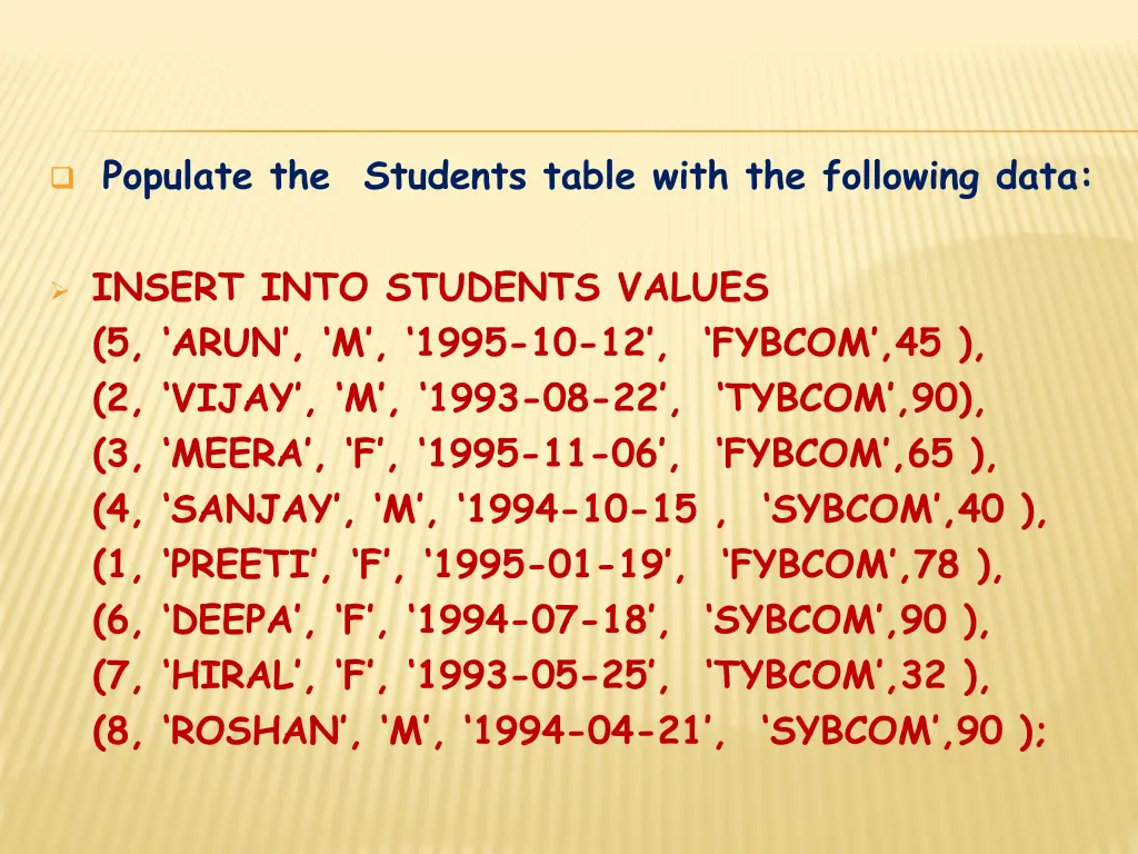 populate the students table with the following