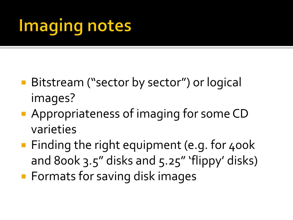 bitstream sector by sector or logical images