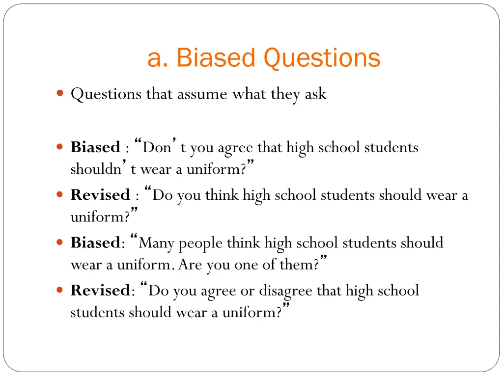 a biased questions