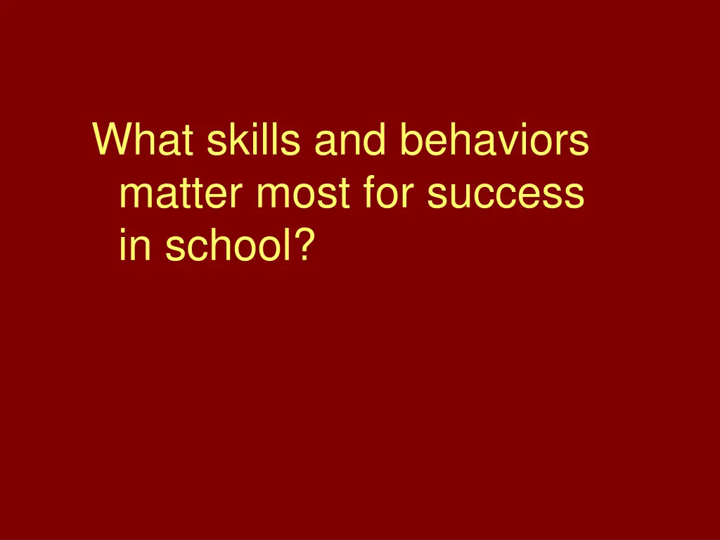 what skills and behaviors matter most for success