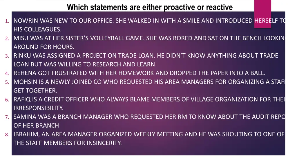 which statements are either proactive or reactive