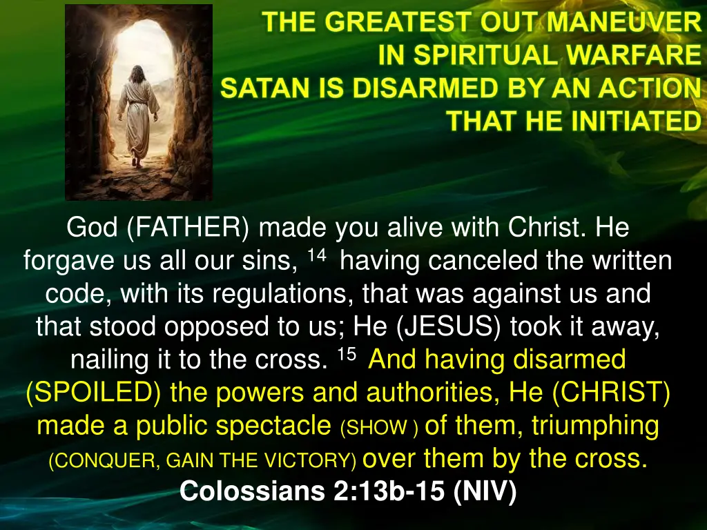 god father made you alive with christ he forgave