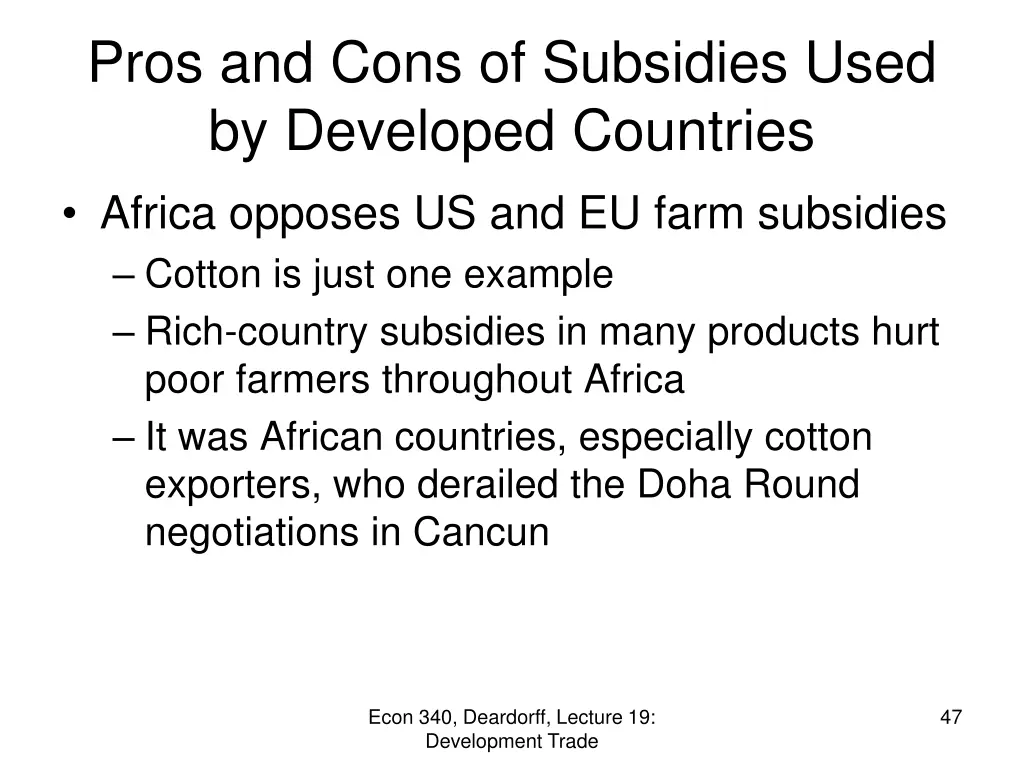 pros and cons of subsidies used by developed 4