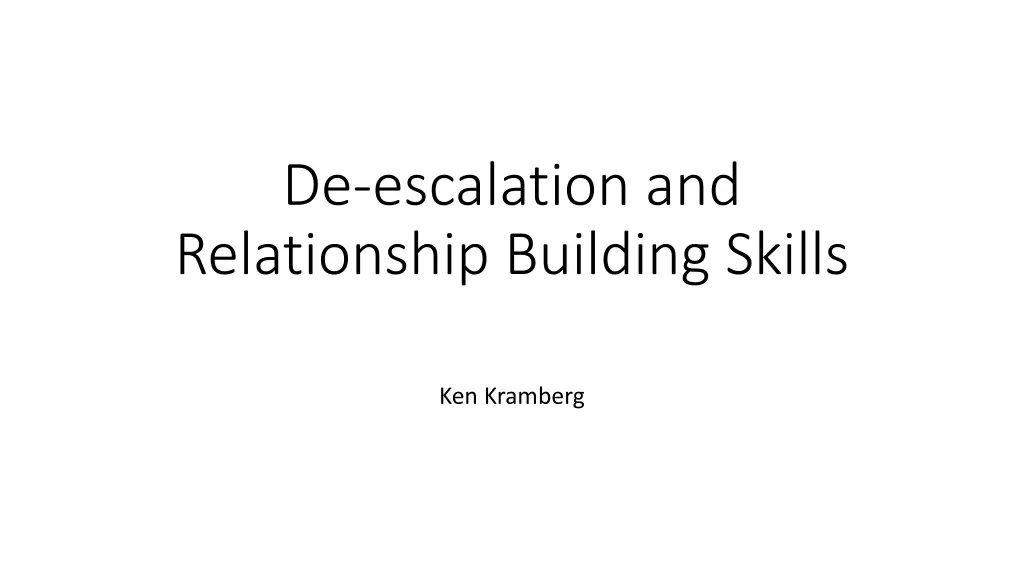 de escalation and relationship building skills