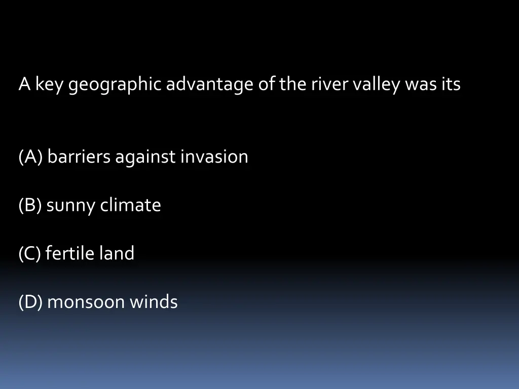 a key geographic advantage of the river valley