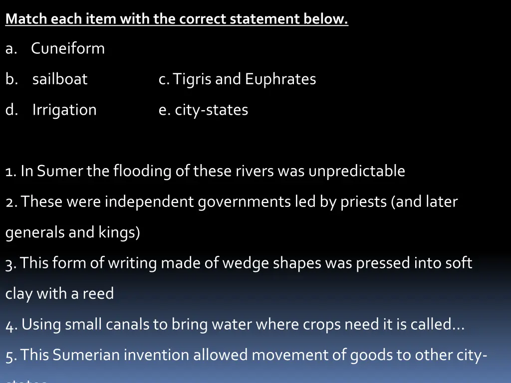 match each item with the correct statement below