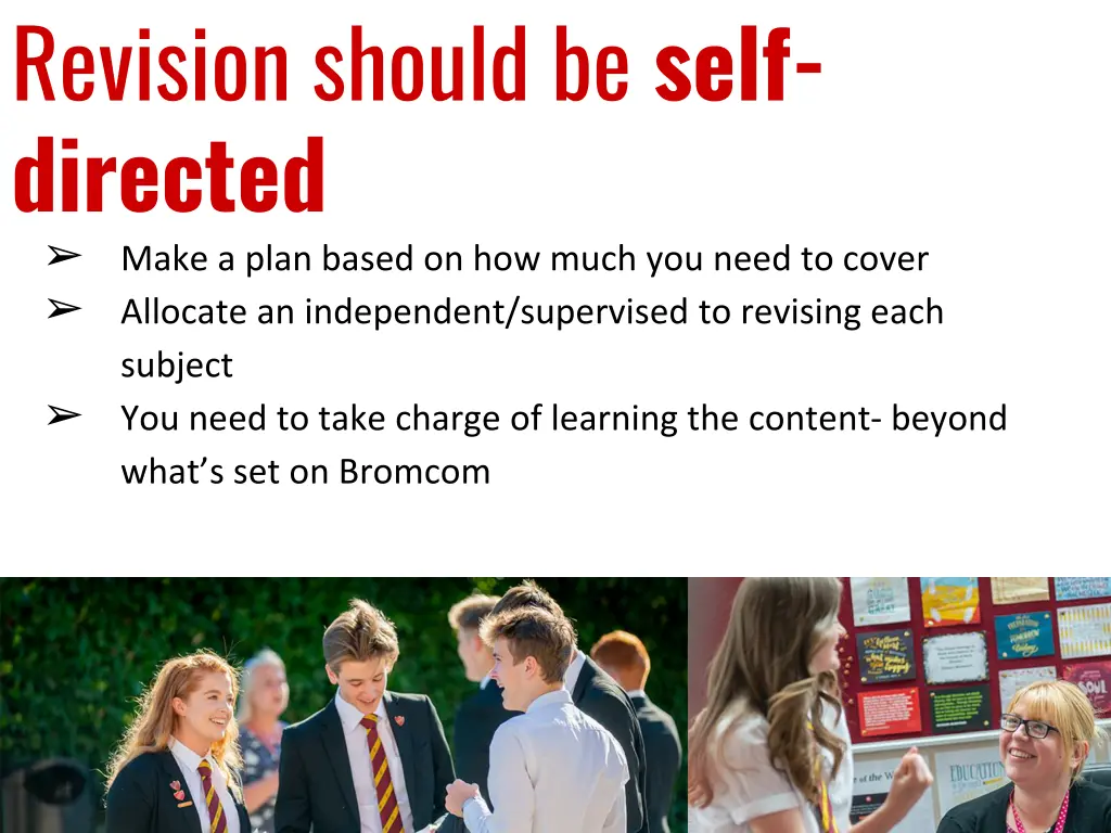 revision should be self directed make a plan