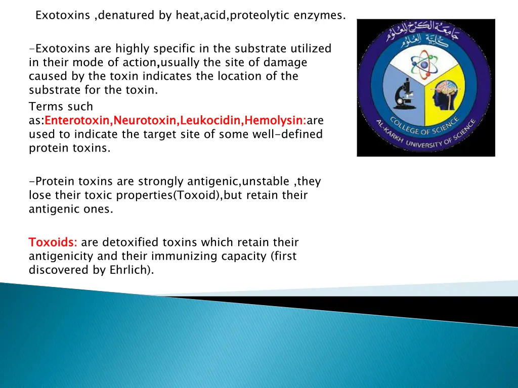 exotoxins denatured by heat acid proteolytic