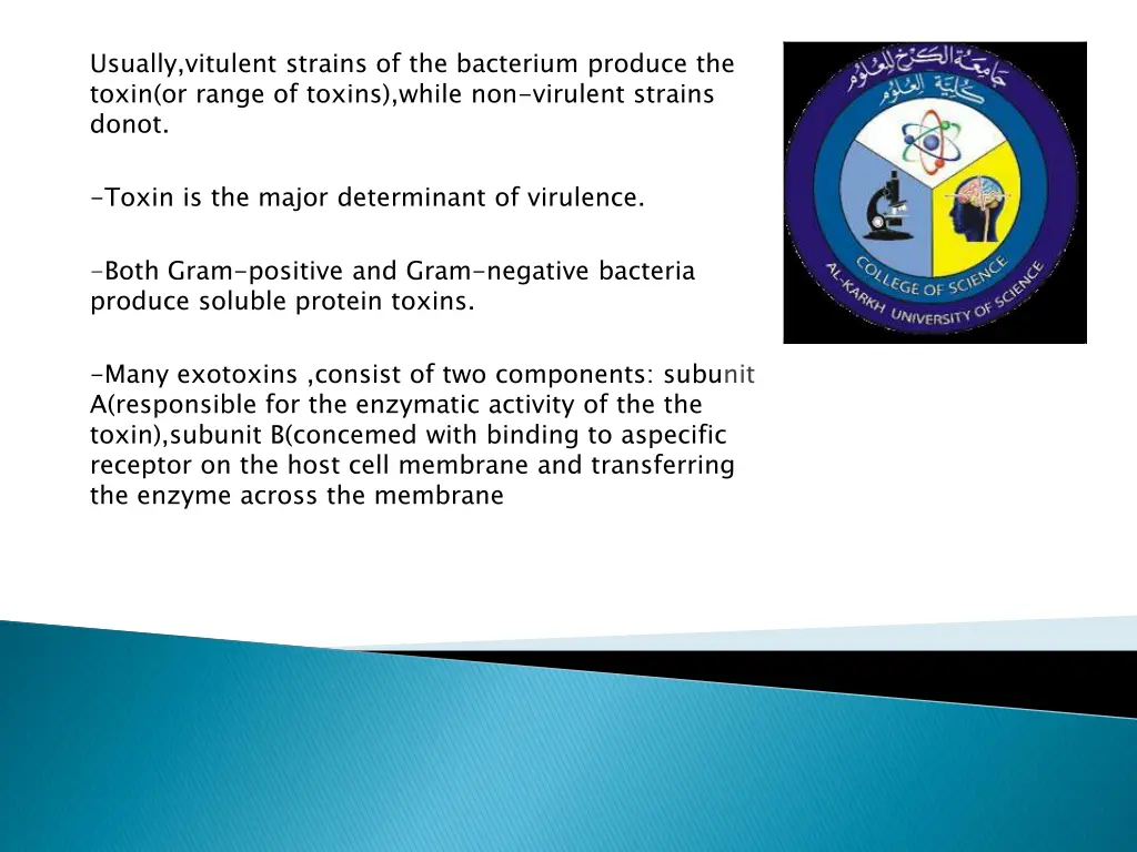 usually vitulent strains of the bacterium produce