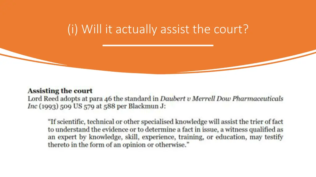 i will it actually assist the court