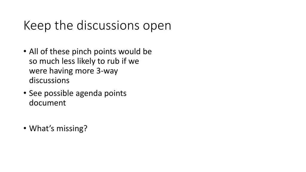keep the discussions open