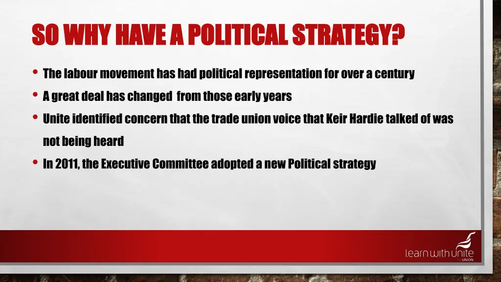 so why have a political strategy so why have