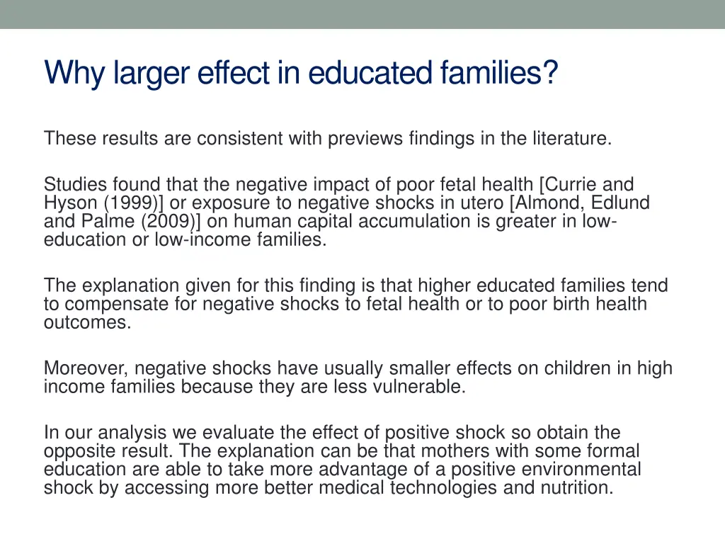 why larger effect in educated families