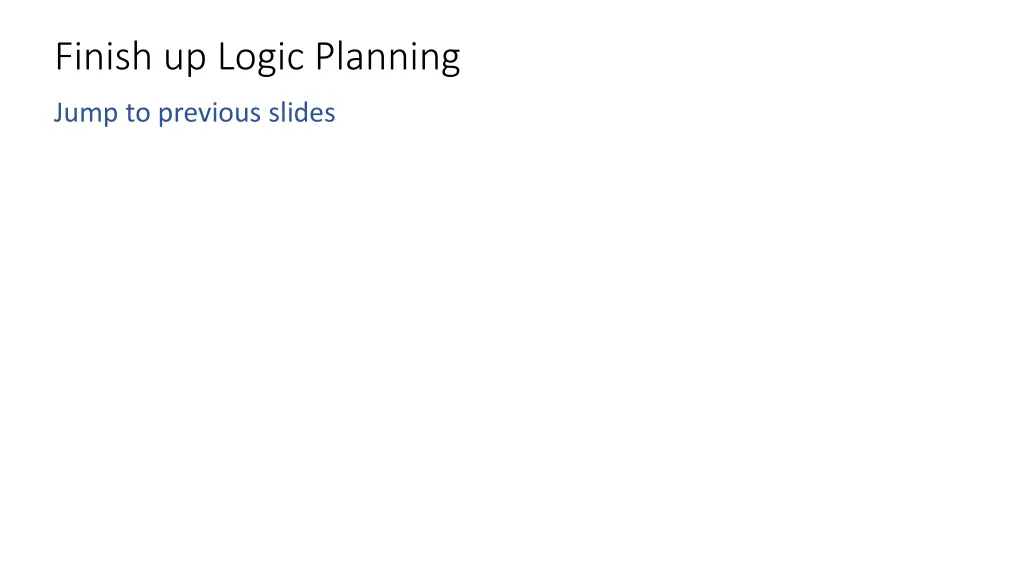 finish up logic planning